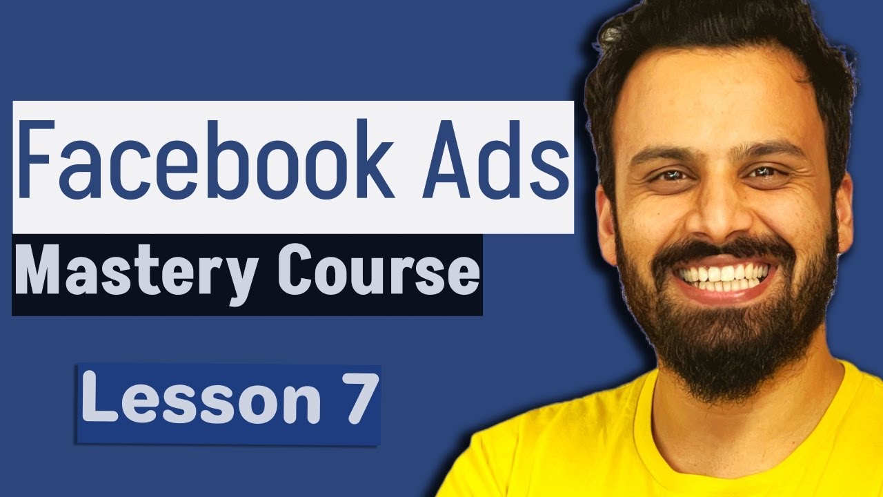 7- Launch your first Facebook Ads campaign